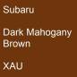 Preview: Subaru, Dark Mahogany Brown, XAU.